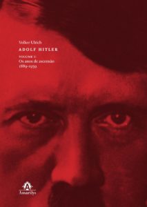 Adolf Hitler – Volume 1 – Os anos de ascensão (1889-1939)