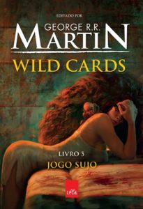Wild Cards – Livro 5 – Jogo Sujo