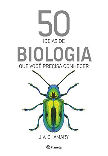 50 ideias da biologia que você precisa conhecer